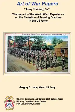 Art of War Papers: Army Training, Sir: The Impact of the World War I Experience on the Evolution of Training Doctrine in the US Army